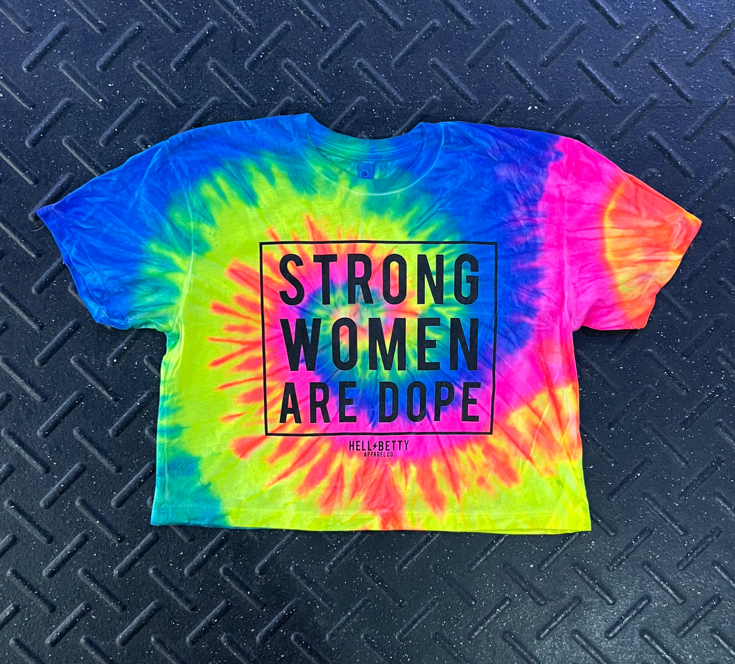 Strong Women are Dope Tie Dye Crop