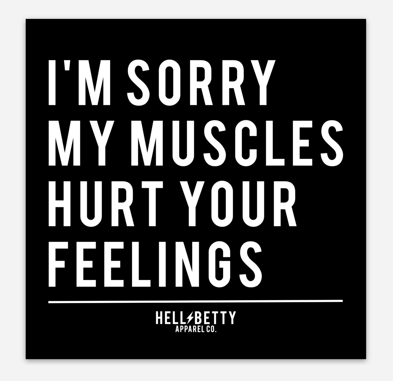 Sorry, Not Sorry Decal